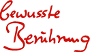 bewusste Berhrung